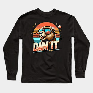 Dam It Beaver Long Sleeve T-Shirt